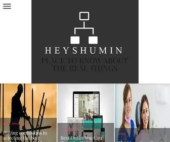 Heyshumin.com(Place to know about the real things) Screenshot