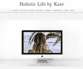 Holisticlifebykate.com(Holistic Life by Kate) Screenshot