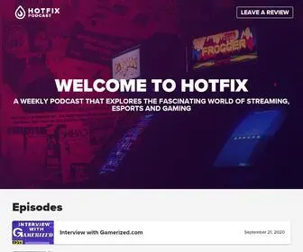 Hotfixpodcast.com(A weekly podcast) Screenshot