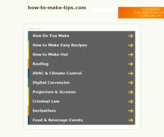 How-TO-Make-Tips.com(How To Make) Screenshot