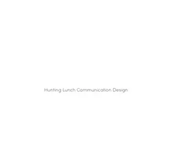 Huntinglunch.net(Hunting Lunch communication design) Screenshot