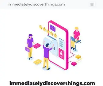 Immediatelydiscoverthings.com(immediatelydiscoverthings) Screenshot