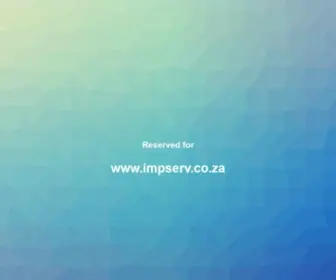 Impserv.co.za(This will soon be the new home of the domain) Screenshot