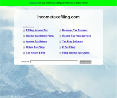 Incometaxefiling.com(The Leading Tax Returns Site on the Net) Screenshot