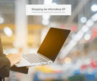 Informaticadf.com.br(Shopping da Informática DF) Screenshot