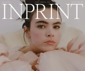 Inprintmagazine.com(INPRINT is a proudly independent creative platform that celebrates modern luxury in an ever) Screenshot