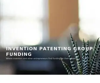 Ipgroupfund.com(Where inventors and other entrepreneurs find funding for their projects) Screenshot