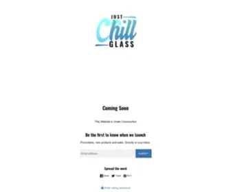 Justchillglass.com(Just Chill Glass) Screenshot