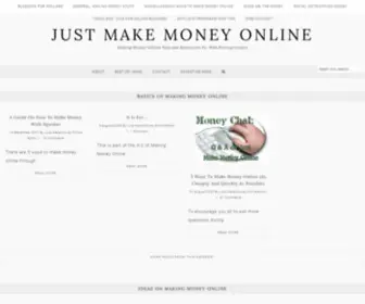 Justmakemoneyonline.com(Making Money Online Tips and Resources for Web Entrepreneurs) Screenshot