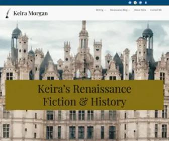 Keiramorgan.com(Keira writes fiction books and history blogs about the French Renaissance. The Importance of Pawns) Screenshot
