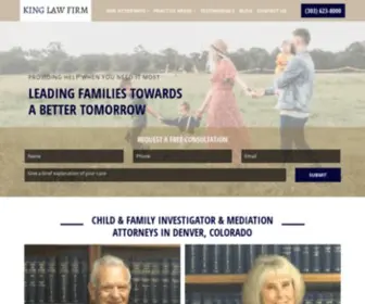 Kinglawfirmco.com(Denver, CO Child, Family Investigator, & Mediation Attorneys) Screenshot