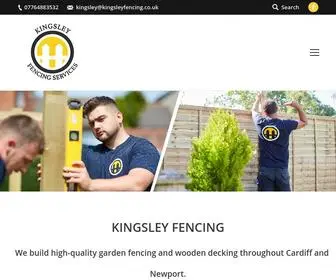 Kingsleyfencing.co.uk(Fencing Cardiff Contractors we build wooden and composite fences) Screenshot