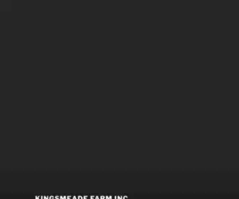 Kingsmeadefarm.com(Kingsmeade Farm Inc) Screenshot