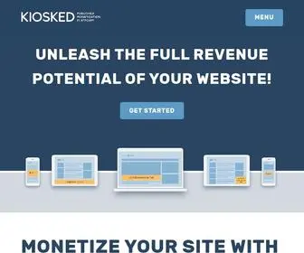 Kiosked.com(Start Monetizing your Website with Kiosked) Screenshot