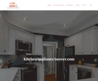 Kitchenapplianceanswer.com(Kitchen Appliance Answer) Screenshot