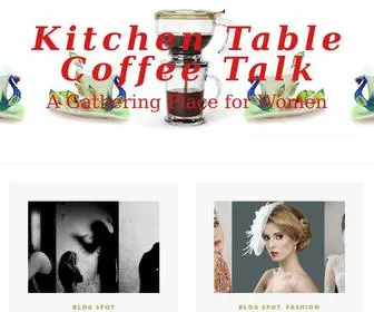 Kitchentablecoffeetalk.com(Kitchen Table Coffee Talk) Screenshot