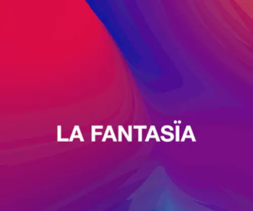 Lafantasia.agency(Fantasïa) Screenshot