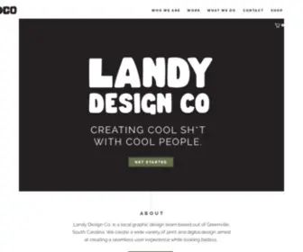 Landydesignco.com(Home page of Landy Design Co. Creating cool sh*t with cool people. Graphic Design) Screenshot