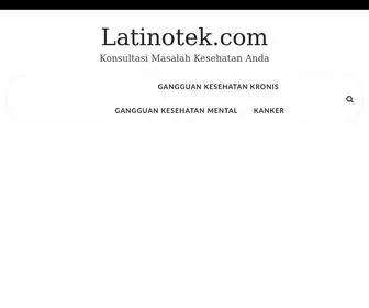 Latinotek.com(Konsultasi Masalah Kesehatan Anda) Screenshot