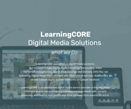 Learningcore.net(LearningCORE specializes in digital media solutions. Our services include) Screenshot