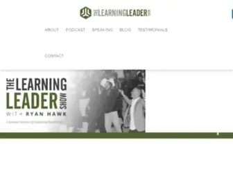 Learningleader.com(The Learning Leader Show with host Ryan Hawk) Screenshot