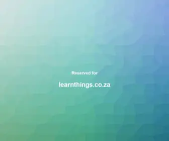 Learnthings.co.za(Learnthings Africa) Screenshot