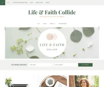 Lifeandfaithcollide.com(Life and Faith Collide) Screenshot