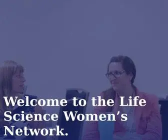 Lifesciwomen.org(The Life Science Women's Network (LSWN) Home) Screenshot