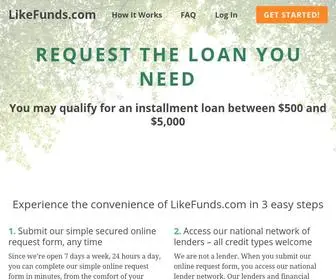 Likefunds.com(Assists US customers to find fast loans. After being approved by one of our affiliated lenders) Screenshot