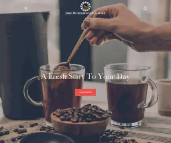 Likemotherscupcoffee.com(Like Mother's Cup Coffee) Screenshot