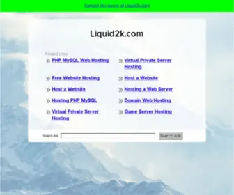 Liquid2K.com(See related links to what you are looking for) Screenshot