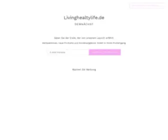 Livinghealthylife.de(Eröffnet demnächst) Screenshot