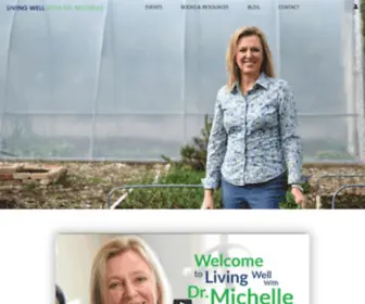 Livingwellwithdrmichelle.com(The home of Living Well with Dr. Michelle. My goal) Screenshot