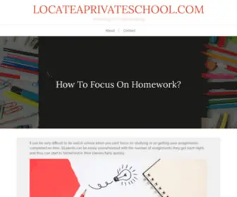 Locateaprivateschool.com(Five Tips To Stay Focused When Doing School Homework) Screenshot