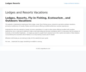 Lodgesresorts.com(This website) Screenshot