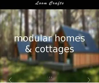 Loomcraftsprefab.com(Modular Prefab Homes & Cottages Manufacturer) Screenshot