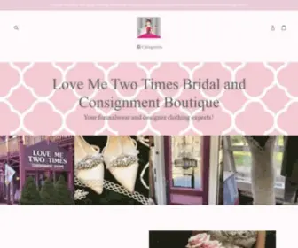 Lovemetwotimesconsignment.com(Love Me Forever Bridal) Screenshot