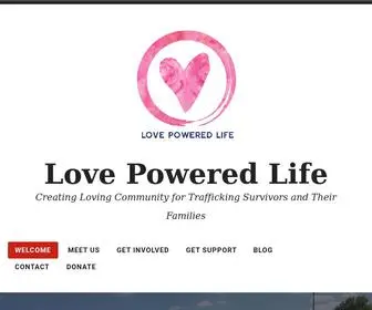 Lovepoweredlife.com(Creating Loving Community for Trafficking Survivors and Their Families) Screenshot