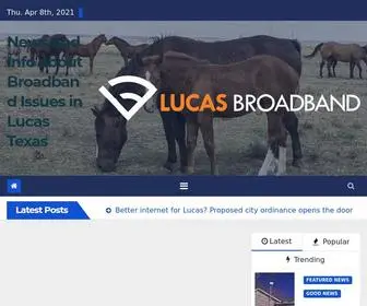 Lucasbroadband.com(News and Info about Broadband Issues in Lucas Texas) Screenshot