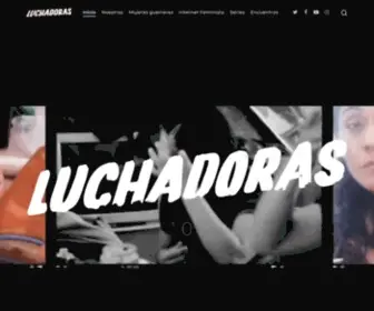 Luchadoras.mx(Somos una colectiva feminista que habita el espacio público digital y físico para impulsar procesos de transformación política) Screenshot