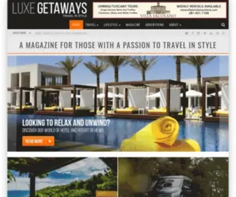 Luxegetaways.com(Luxury Travel Inspired By LuxeGetaways) Screenshot