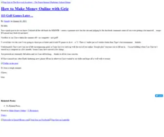 Makemoneyonlinegrizzly.com(How to Make Money Online with Griz) Screenshot