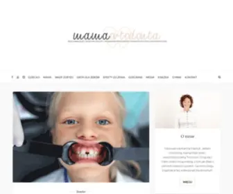 Mamaortodonta.pl(Porady ortodontyczne i stomatologiczne dla dzieci i dorosłych) Screenshot