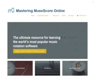 Masteringmusescore.com(The ultimate resource for learning the world's most popular music notation software) Screenshot