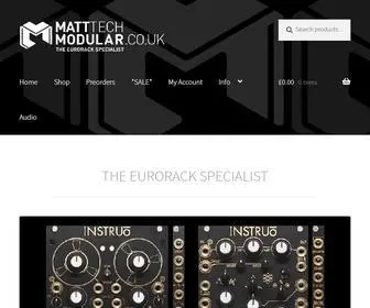 Matttechmodular.co.uk(Specialist UK eurorack modular store) Screenshot