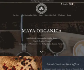 Mayaorganica.com(Freshly Roasted Guatemalan Coffee Beans) Screenshot