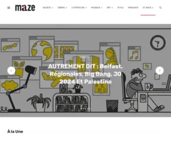 Maze.fr(Maze est un média indépendant culturel d'initiative jeune depuis 2011) Screenshot