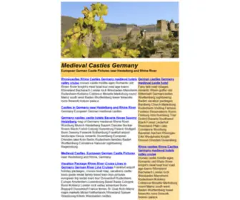 Medieval-Castles.com(Medieval Castles European German Castle Pictures Heidelberg and Rhine Germany Hotels Neuschwanstein Fairy tale road Villages Romantic Rhein Gothic old Rittermahl Germancastles Wurttemberg Sightseeing Baden Vacation Packages Bamberg Church Marksburg Rudeshe) Screenshot