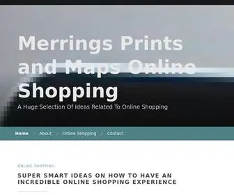 Merringsprintsandmaps.com(A Huge Selection Of Ideas Related To Online Shopping) Screenshot