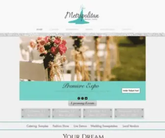 Metropolitanbridalexpo.com(Plan the wedding of your dreams. Attend the Metropolitan Bridal Expo) Screenshot